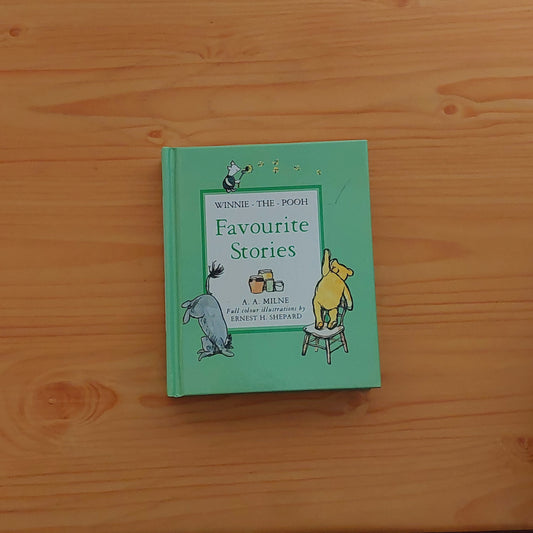 Winnie the Pooh - Favourite Stories by A.A. Milne