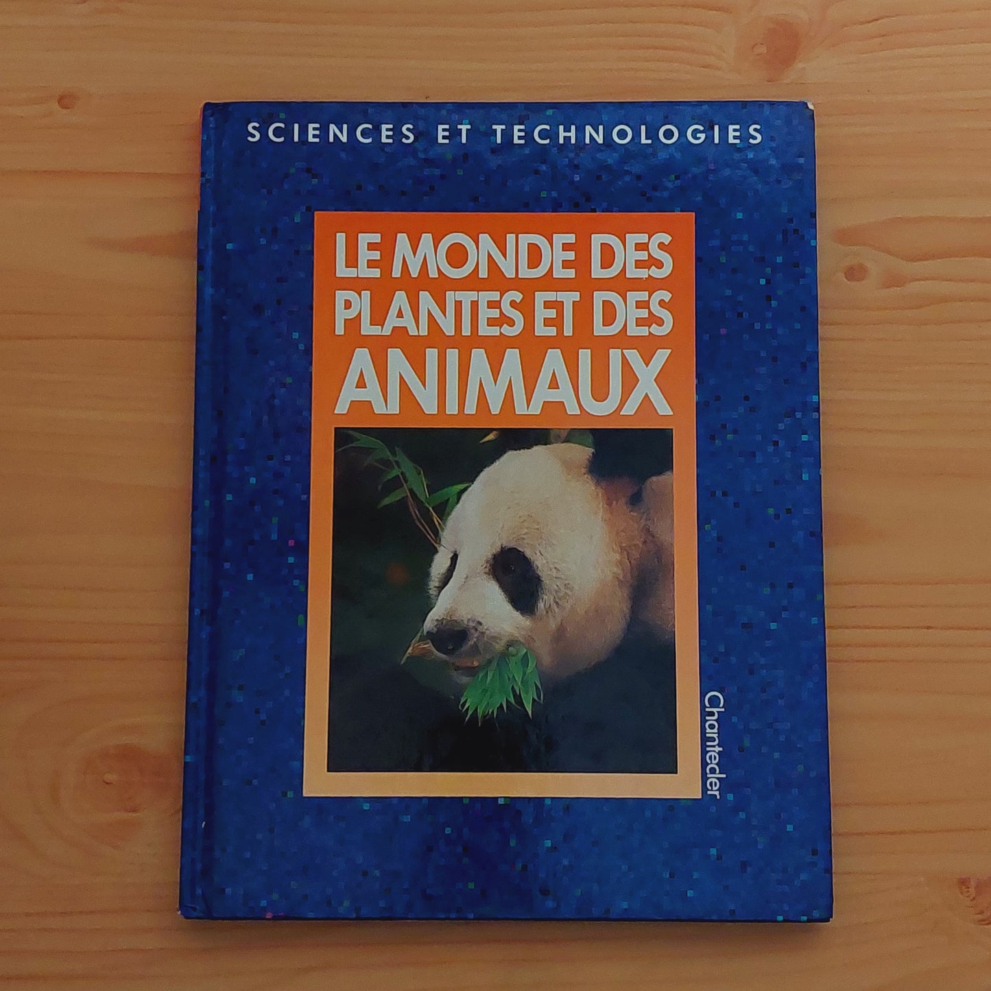 Le Monde des Plantes et des Animaux