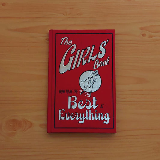 The Girls' Book - How to be the Best in Everything