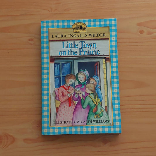 Little Town on the Prairie by Laura Ingalls Wilder (Little House on the Prairie)