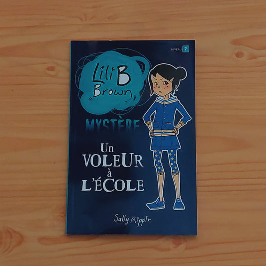 Lili B Brown Mystère #5 Un voleur à l'école