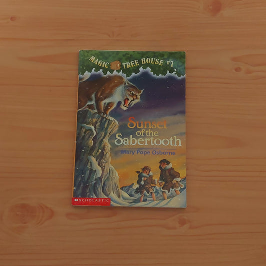 Magic Tree House #7 Sunset of the Sabertooth by Mary Pope Osborne