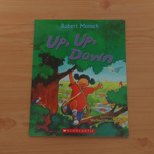Up, Up, Down by Robert Munsch