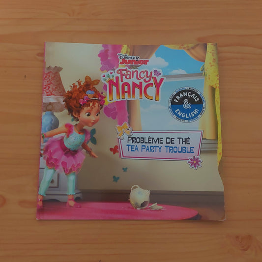 Fancy Nancy - Tea Party Trouble / Problème de thé