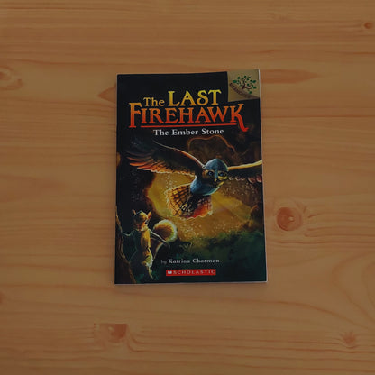 The Last Firehawk #1 The Ember Stone