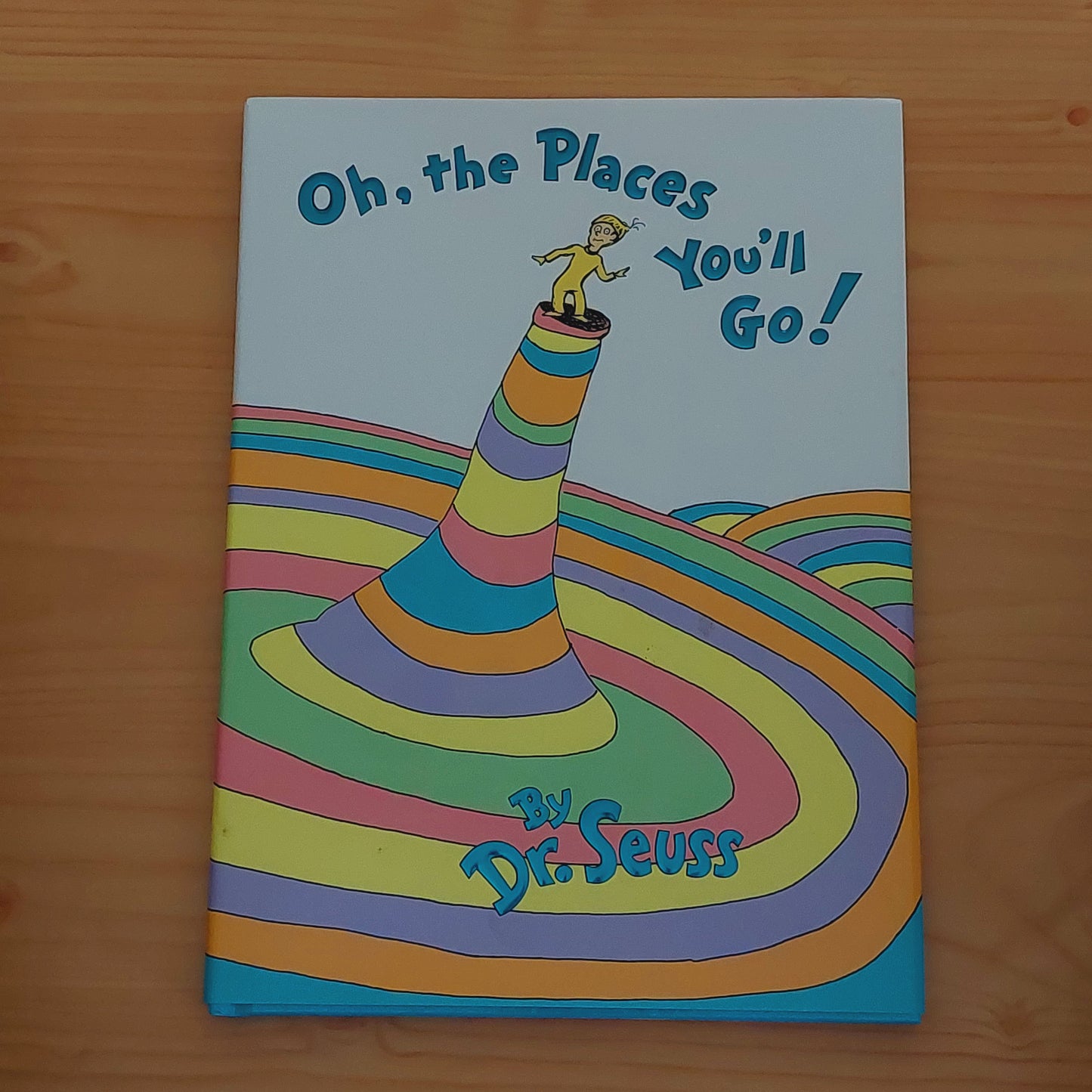 Oh, the Places You'll Go! by Dr. Seuss