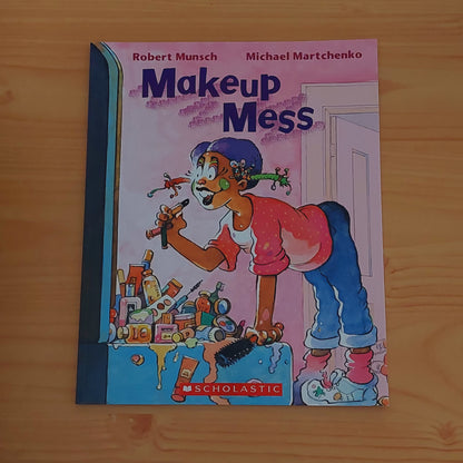 Makeup Mess by Robert Munsch