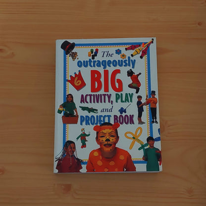 The Outrageously Big Activity, Play and Project Book