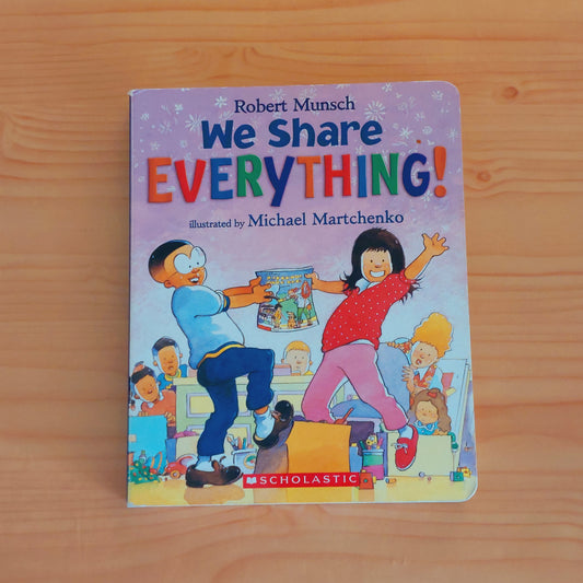 We Share Everything by Robert Munsch (Board Book)