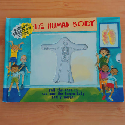 The Human Body (A Magic Skeleton Book)