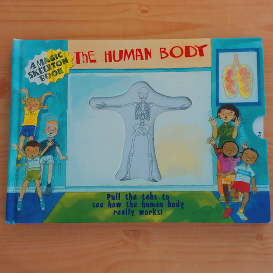 The Human Body (A Magic Skeleton Book)