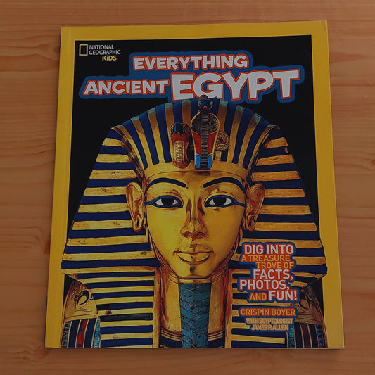 Everything Ancient Egypt (National Geographic Kids)