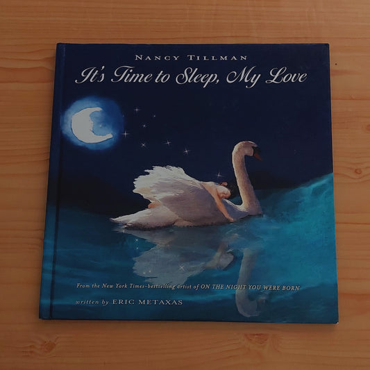 It's Time to Sleep, My Love by Nancy Tillman
