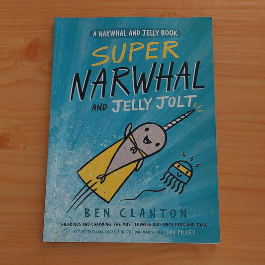 A Narwhal and Jelly Book - Super Narwhal and Jelly Tot