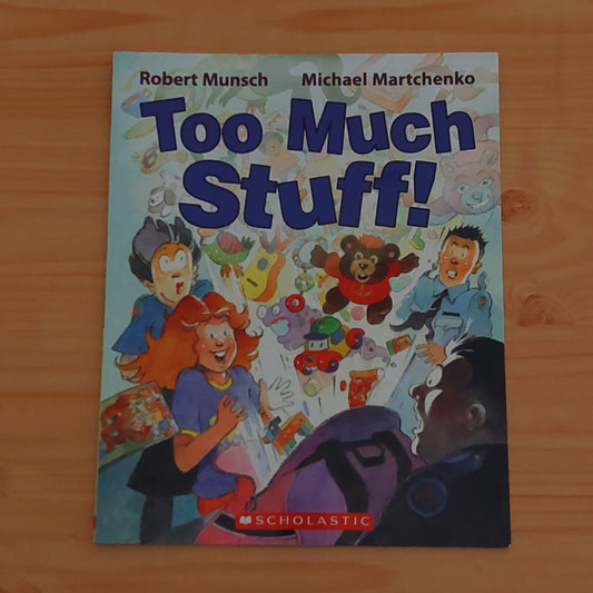 Too Much Stuff! by Robert Munsch