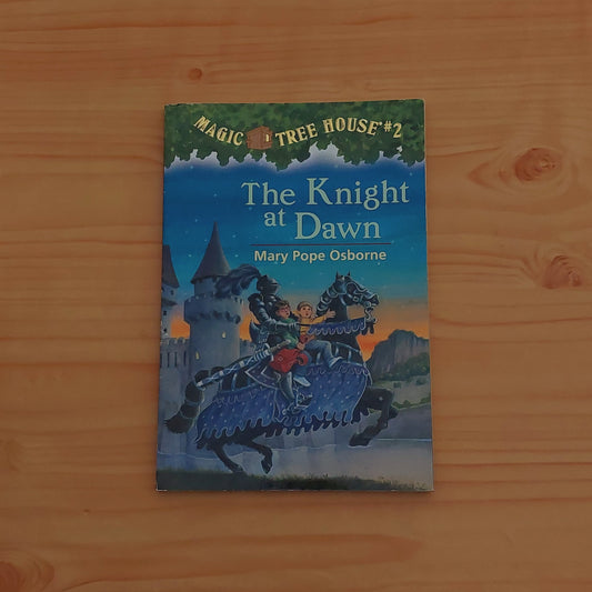 Magic Tree House #2 The Knight at Dawn