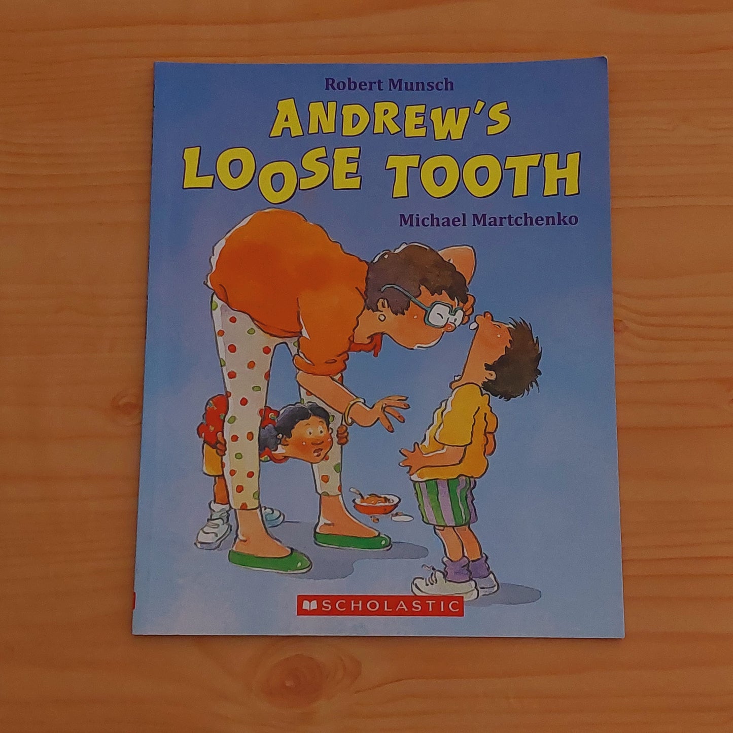 Andrew's Loose Tooth by Robert Munsch