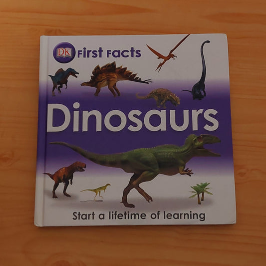 Dinosaurs (DK First Facts)