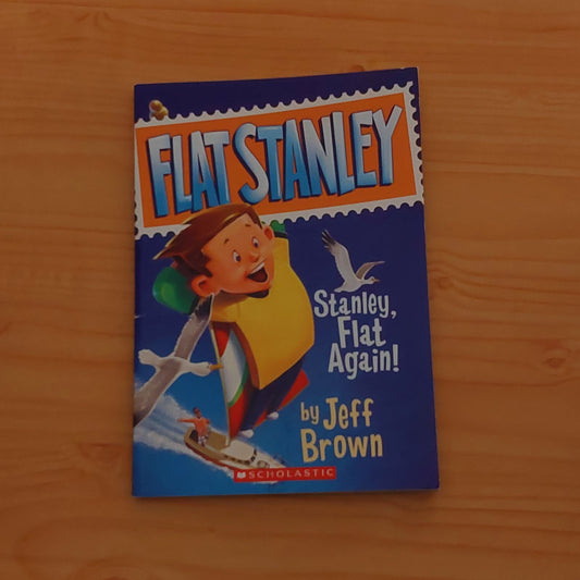 Flat Stanley - Stanley, Flat Again!