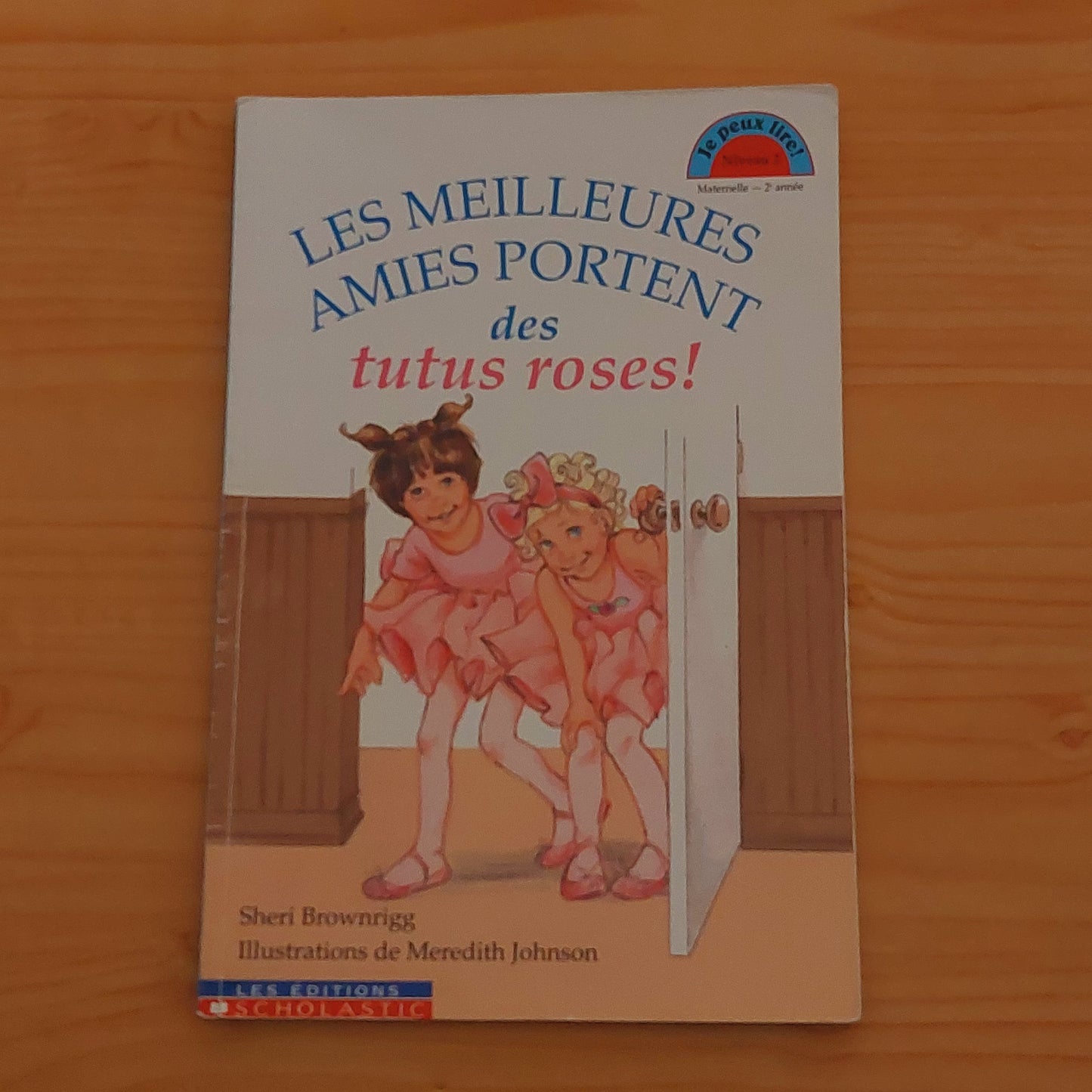 Les meilleures amies portent des tutus roses! (Je peux lire: Niveau 2)