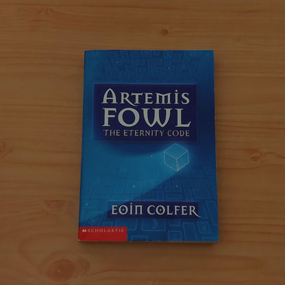 Artemis Fowl #3 The Eternity Code by Eoin Colfer