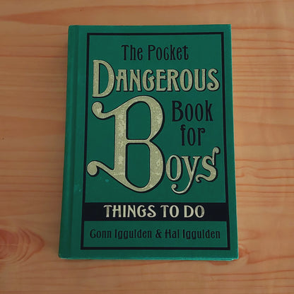 The Dangerous Book for Boys: Things to Do