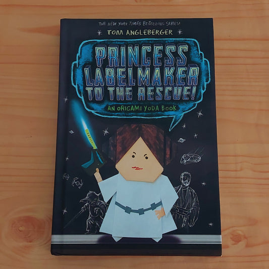 Princess Labelmaker to the Rescue! (Origami Yoda #5)