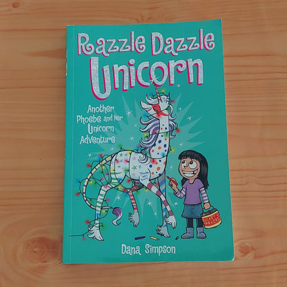 Phoebe and Her Unicorn - Razzle Dazzle Unicorn