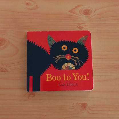 Boo to You! by Lois Ehlert