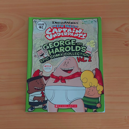 The Epic Tales of Captain Underpants #2 George and Harold's Epic Comix Collection