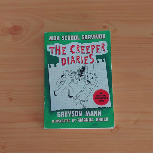 The Creeper Diaries - Mob School Survivor