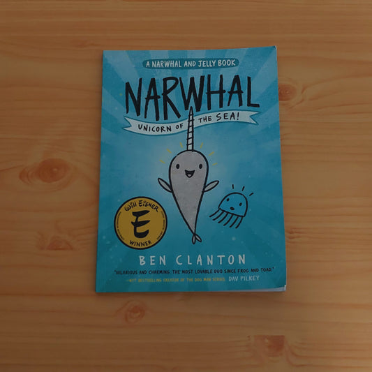 Narwhal: Unicorn of the Sea (a Narwhal and Jelly Book #1)