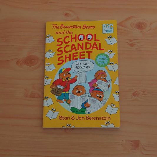 The Berenstain Bears and the School Scandal Sheet