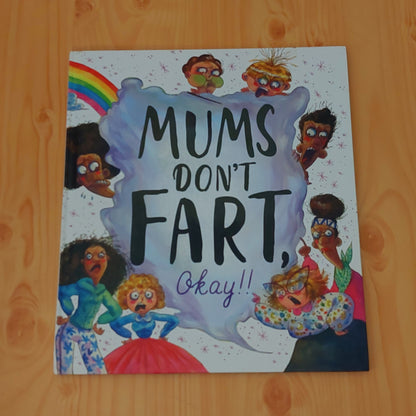 Mums Don't Fart, Okay!!!