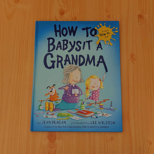 How to Babysit a Grandma