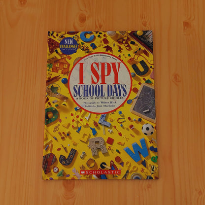 I Spy School Days: a Book of Picture Riddles