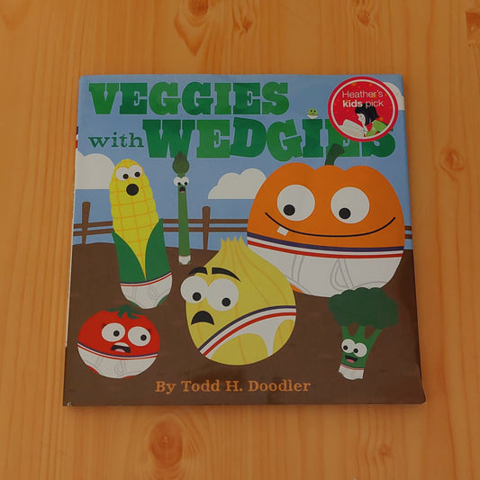 Veggies with Wedgies