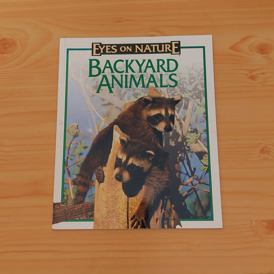 Backyard Animals (Eyes on Nature)