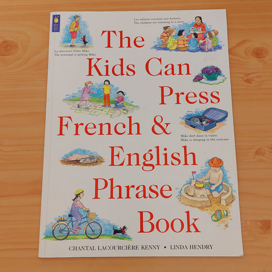 The Kids Can Press French and English Phrase Book