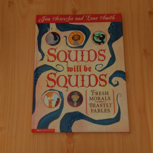 Squids Will Be Squids - Fresh Moral, Beastly Fables