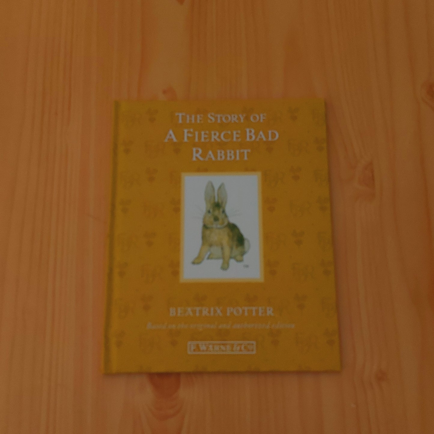 The Story of a Fierce Bad Rabbit by Beatrix Potter