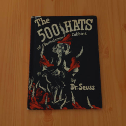 The 500 Hats of Bartholomew Cubbins by Dr. Seuss