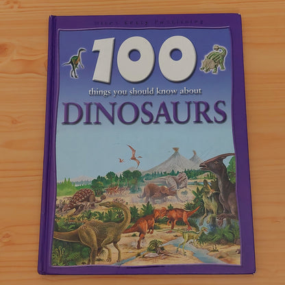 100 Things You Should Know About Dinosaurs