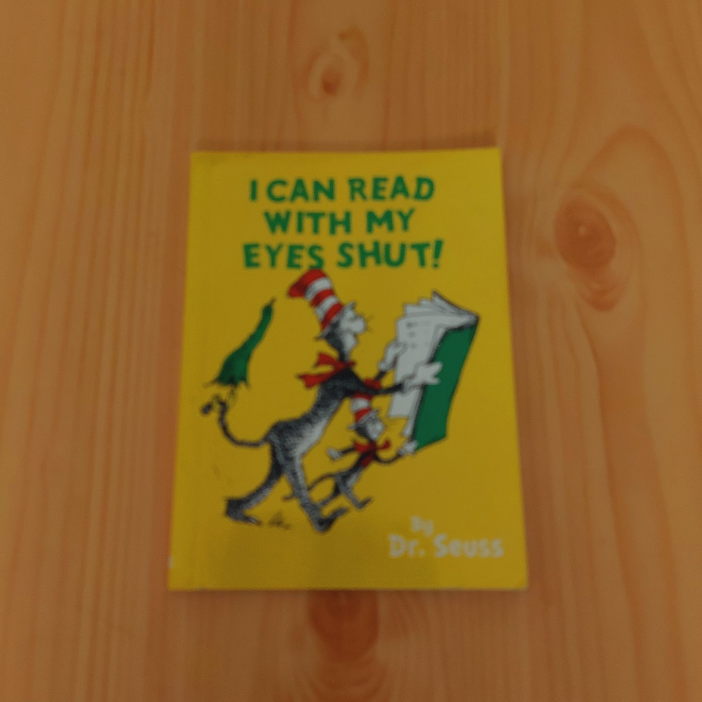 I Can Read With My Eyes Shut! by Dr. Seuss