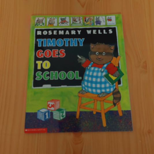 Timothy Goes to School by Rosemary Wells