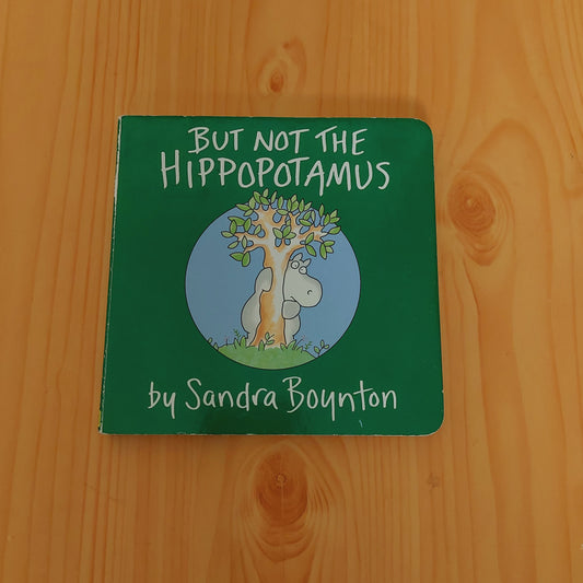 But Not the Hippopotamus