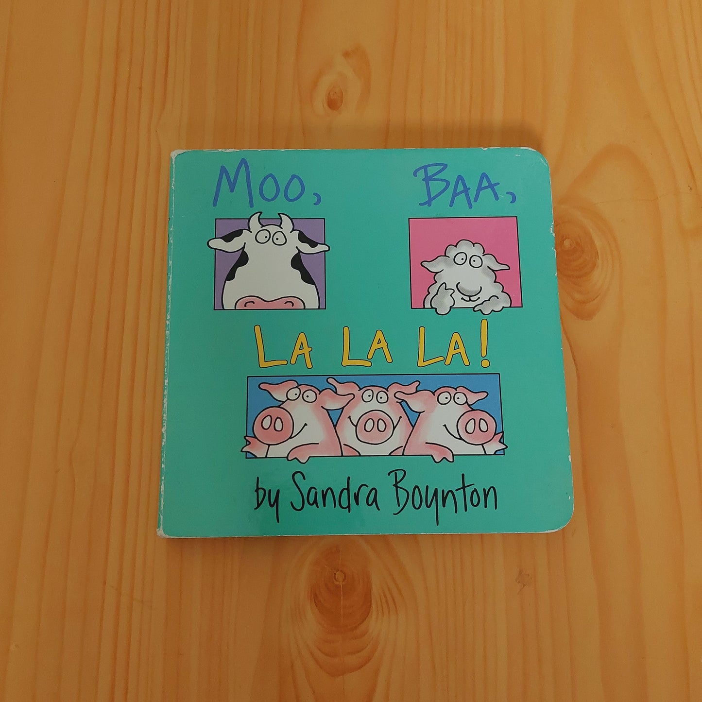 Moo, Baa, La La La! by Sandra Boynton