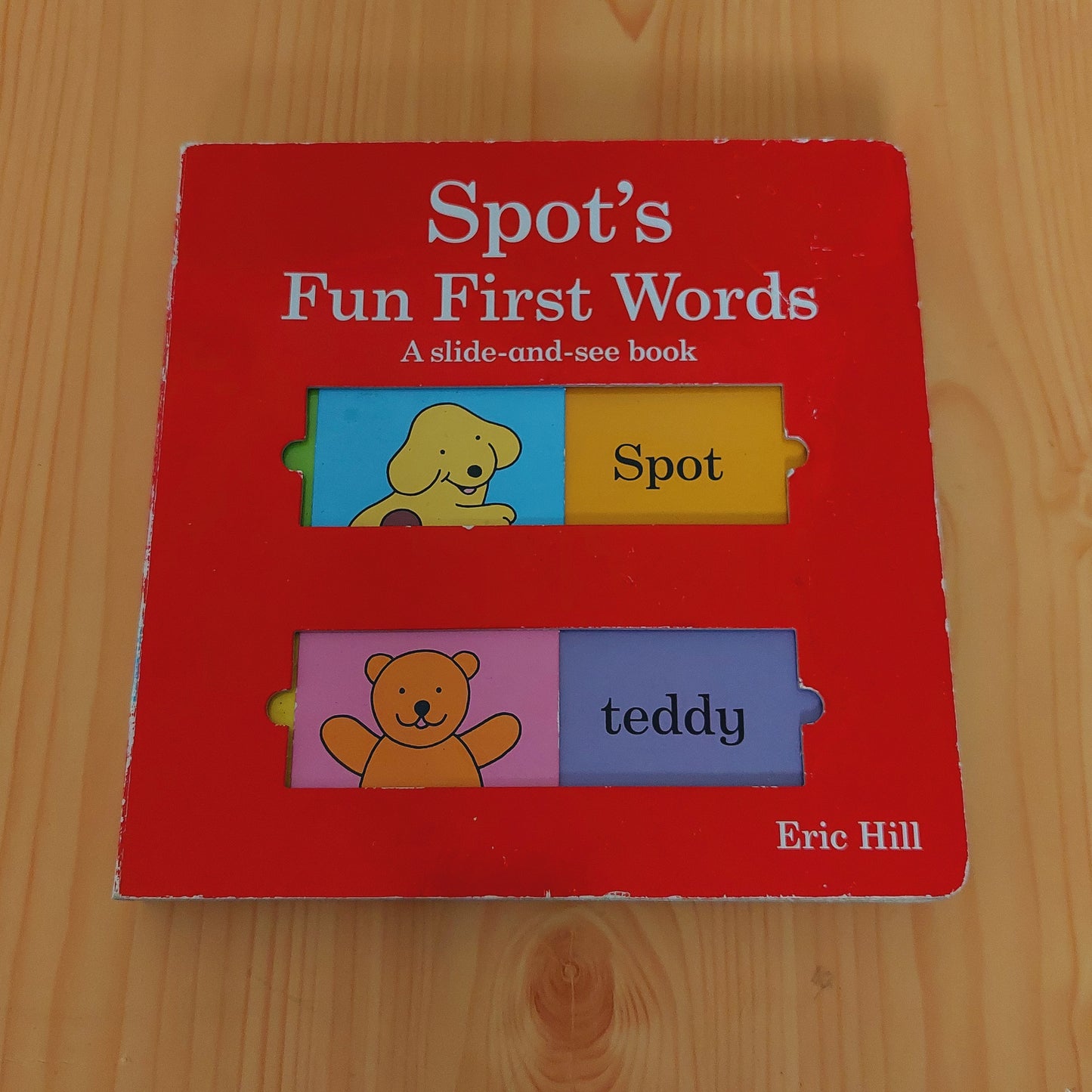 Spot's Fun First Words - A Slide-and-See Book