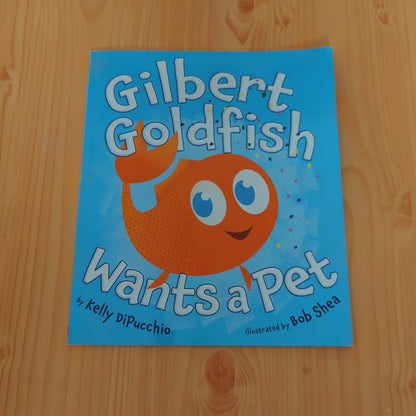 Gilbert Goldfish Wants a Pet