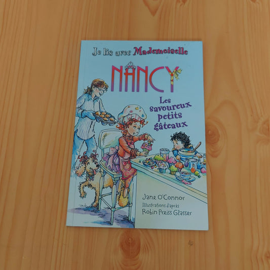 Mademoiselle Nancy: Les Savoureux Petits Gâteaux